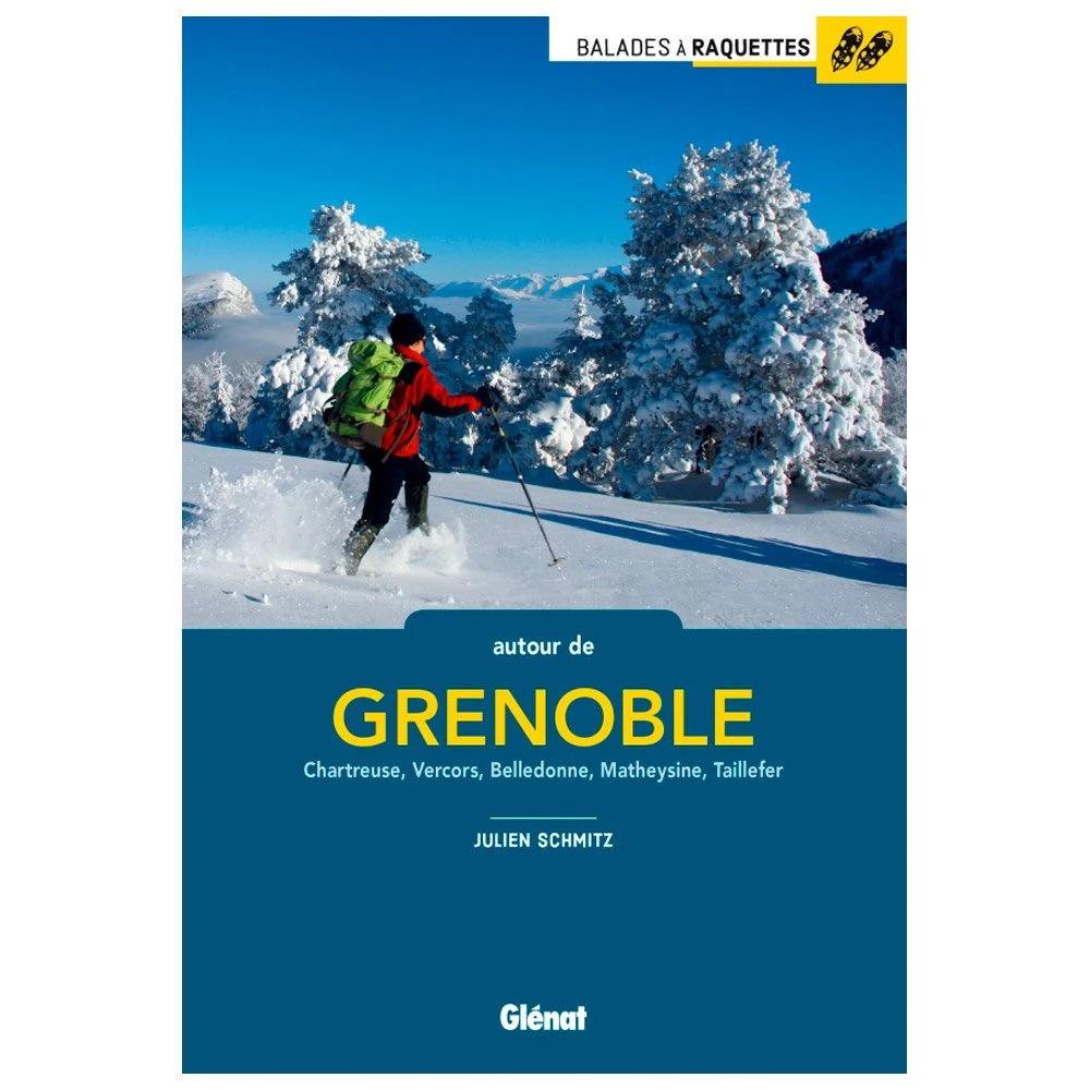 Guide Glenat Balades Ă Raquettes Autour De Grenoble